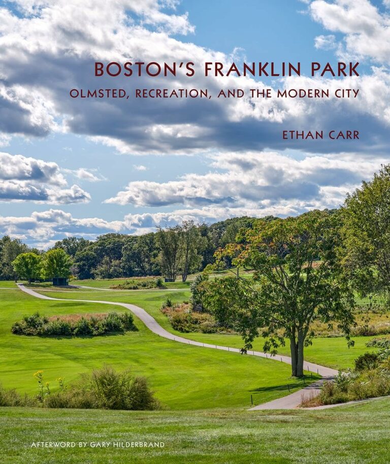 Cover of Boston’s Franklin Park: Olmstead, Recreation, and the Modern City by author Ethan Carr